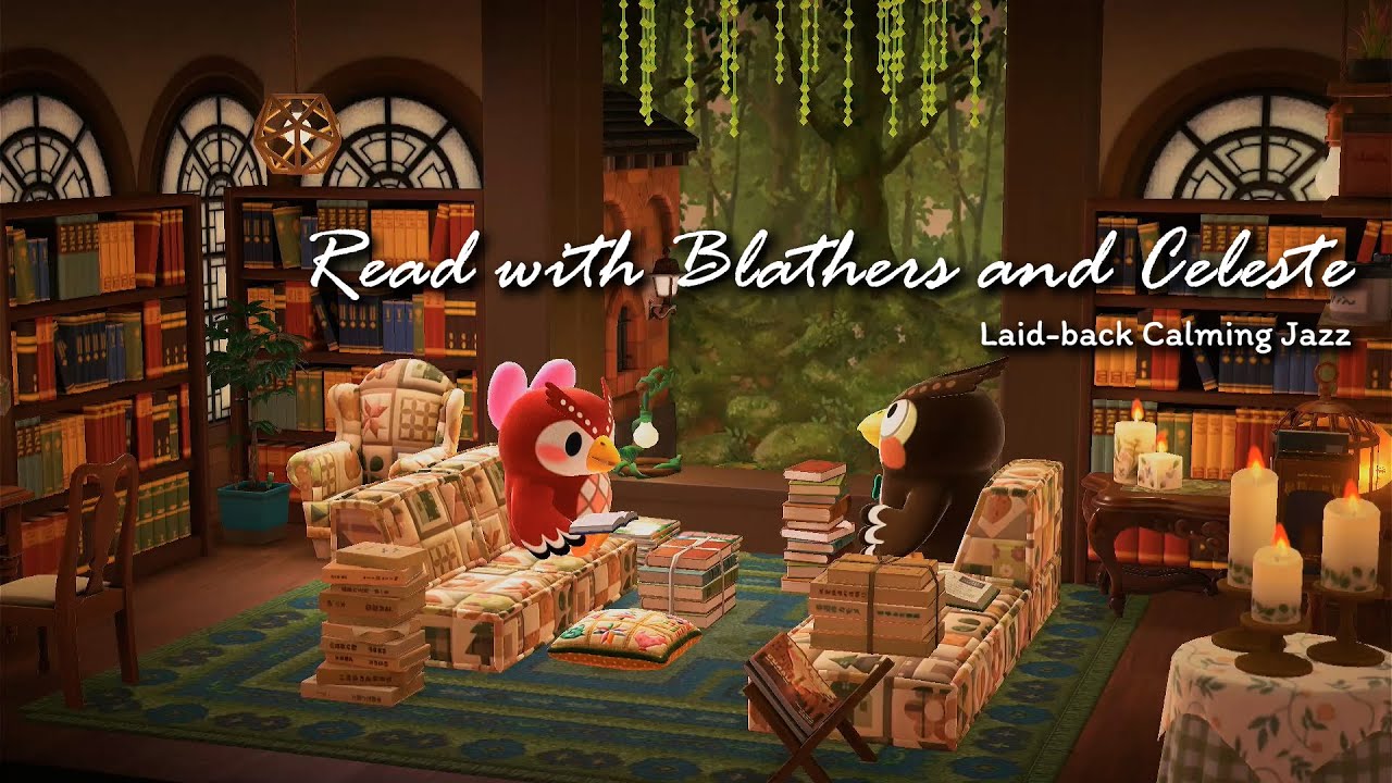 📖𝐁𝐨𝐨𝐤𝐬 & 𝐉𝐚𝐳𝐳 𝐰𝐢𝐭𝐡 𝐁𝐥𝐚𝐭𝐡𝐞𝐫𝐬 & 𝐂𝐞𝐥𝐞𝐬𝐭𝐞📖 Laid-back Jazz, Animal Crossing Music and Ambiance