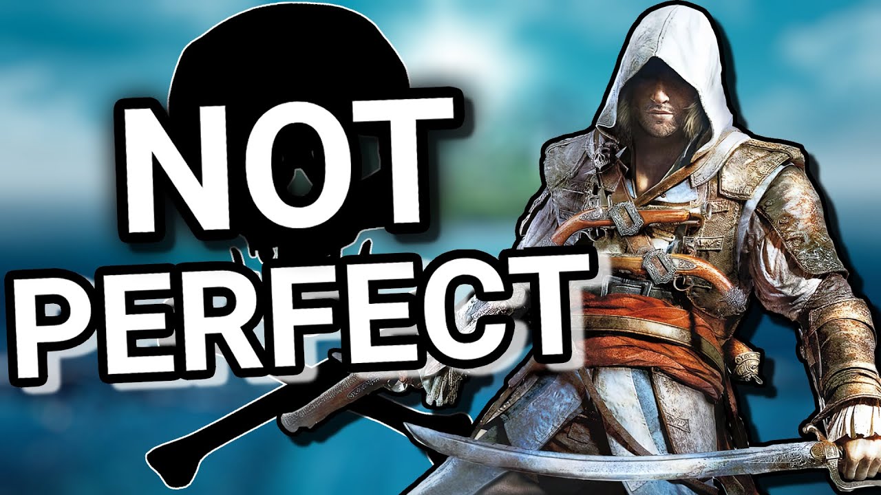 Assassin's Creed 4 Ain't Perfect