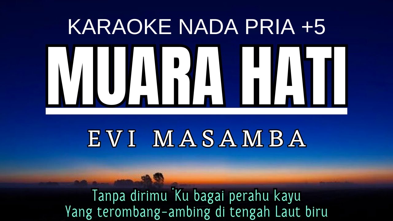 Evie Masamba - Muara Hati (Karaoke Nada Pria +5 A#m)