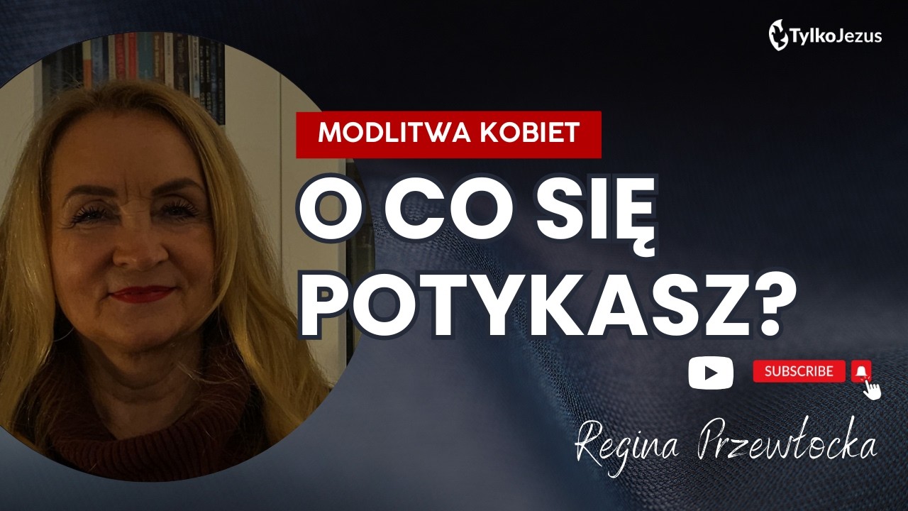 O co się potykasz?| Modlitwa kobiet