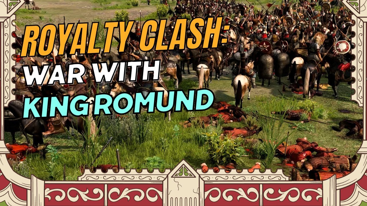 Clash with Royalty: The War Against King Romund - Medieval Warfare Simulation