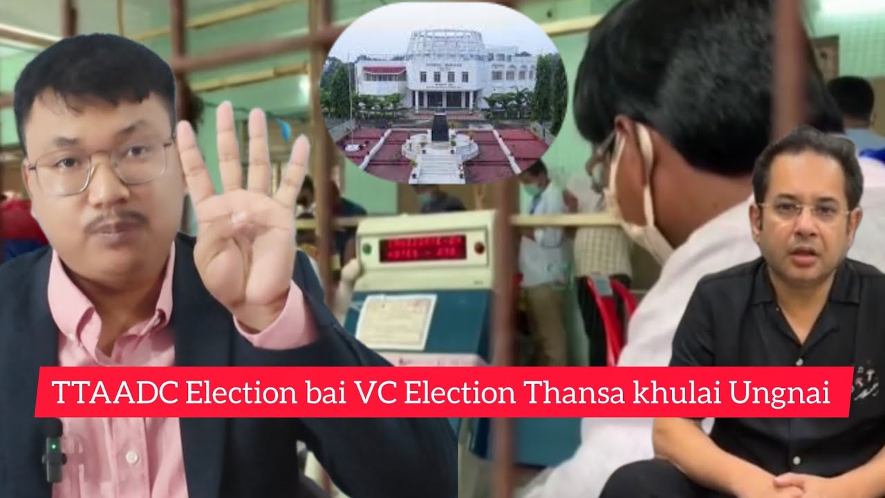 TTAADC Election bai Baksa VC election bo Ungsinai hinwi Supreme court Bubagra Saklaikha