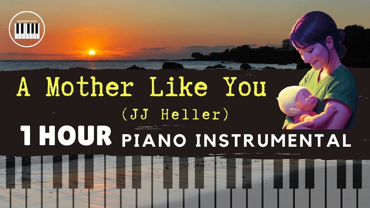 [1 HOUR LOOP] PIANO | A MOTHER LIKE YOU (JJ Heller) | PIANO INSTRUMENTAL | Mother’s Day Song