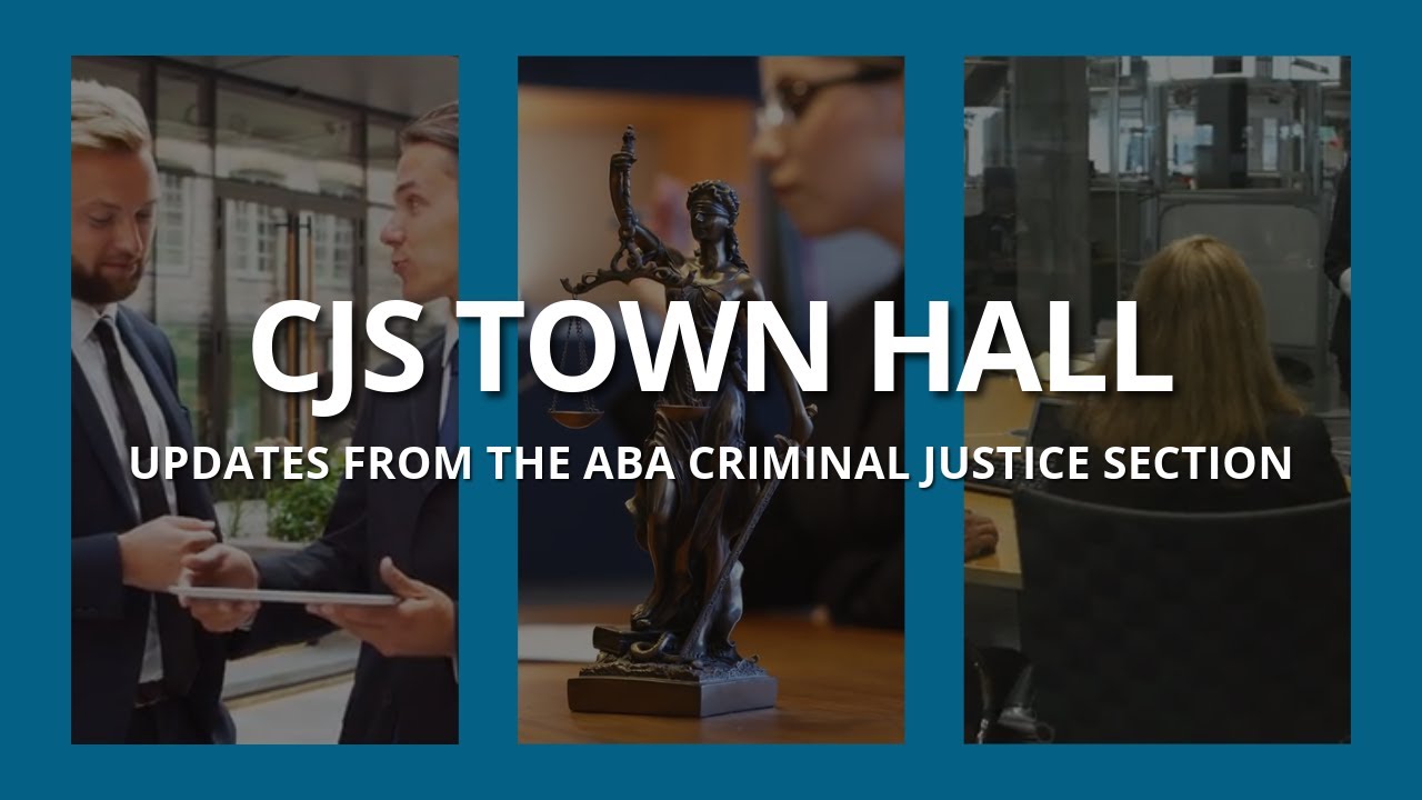 ABA Criminal Justice Section October Town Hall