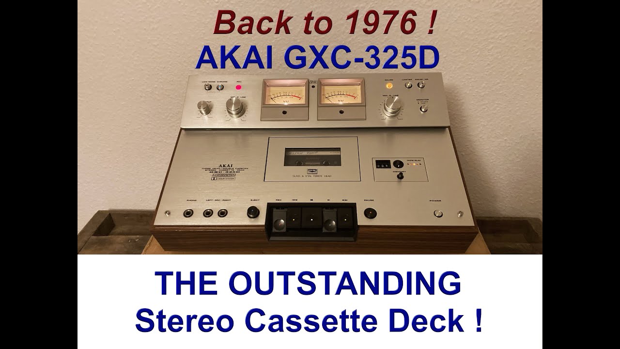 AKAI GXC-325D / THE OUTSTANDING STEREO CASSETTE DECK ! Back to 1976 !    3 HEAD Stereo Cassette Deck