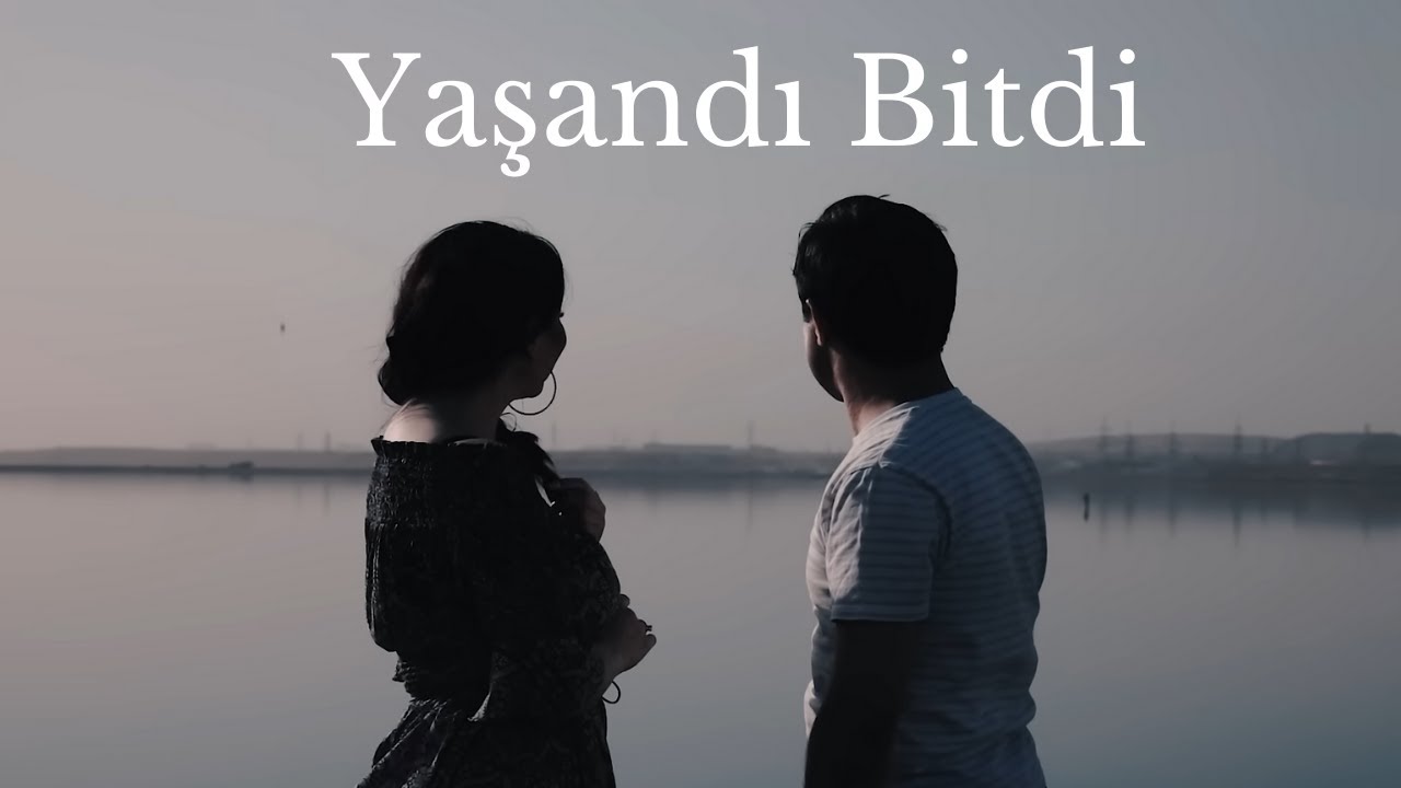 Gunel Meherremova & Mirelem Mirelemov-Yaşandı Bitdi