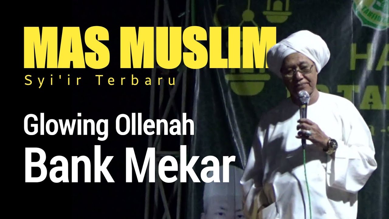 Glowing Ollenah Bank Mekar | KH. Mas Muslim Ikrom Pasuruan