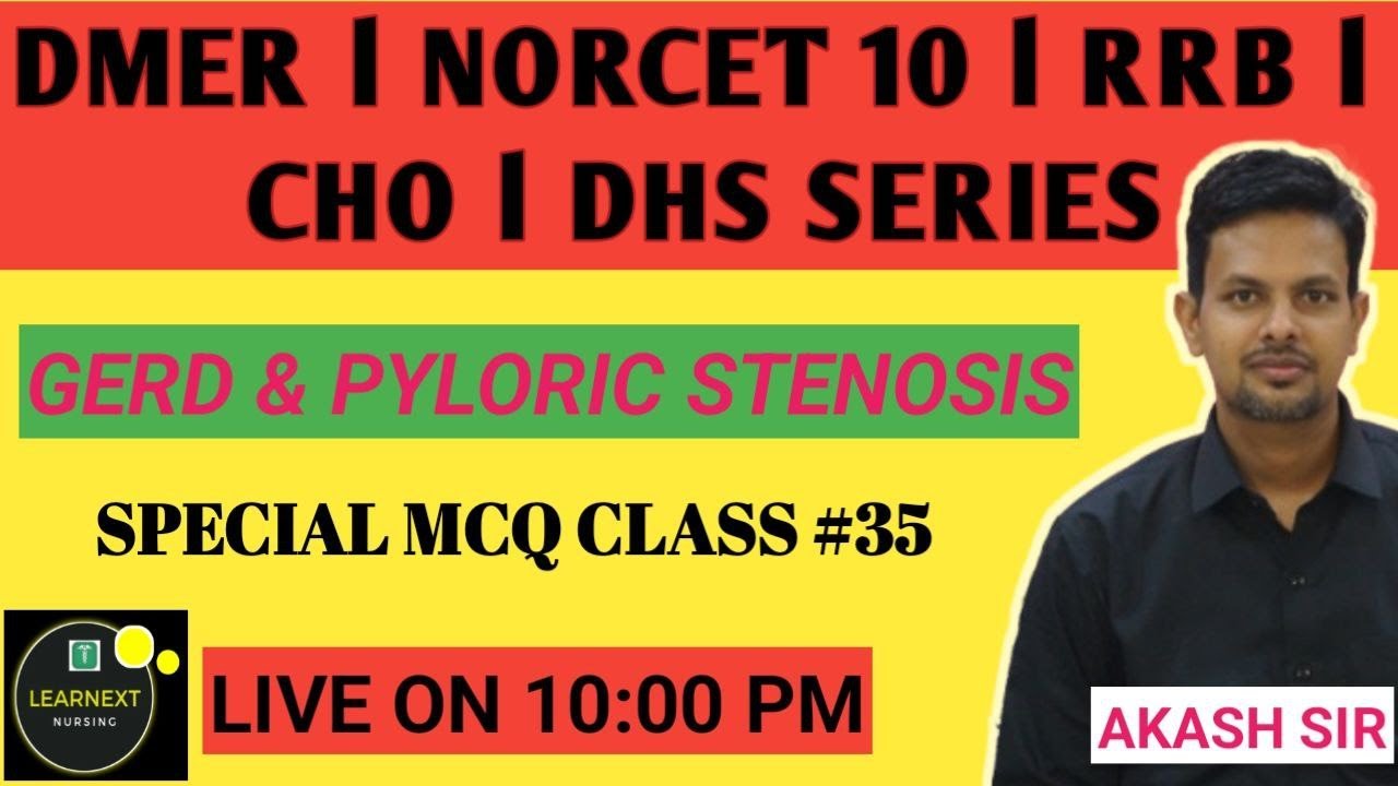GERD & PYLORIC STENOSIS l DMER l CHO l ESIC l RRB l DHS l CHO SPECIAL MCQ CLASS #35 BY AKASH SIR