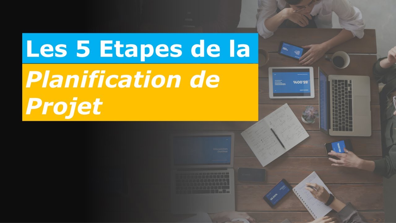 Planification de Projet #5 - 5 étapes de la planification de projet