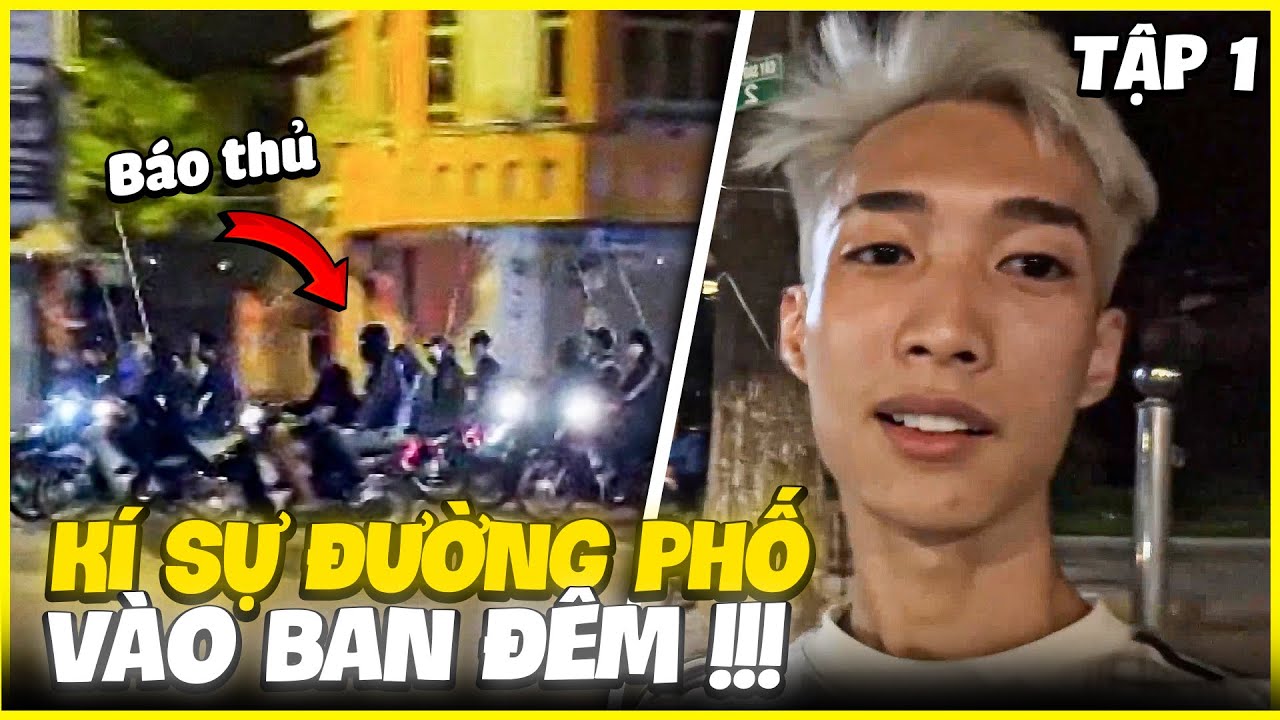 Đức Mõm | Kí Sự Về Đêm Tập 1, Gặp Báo Thủ Nữ !!!