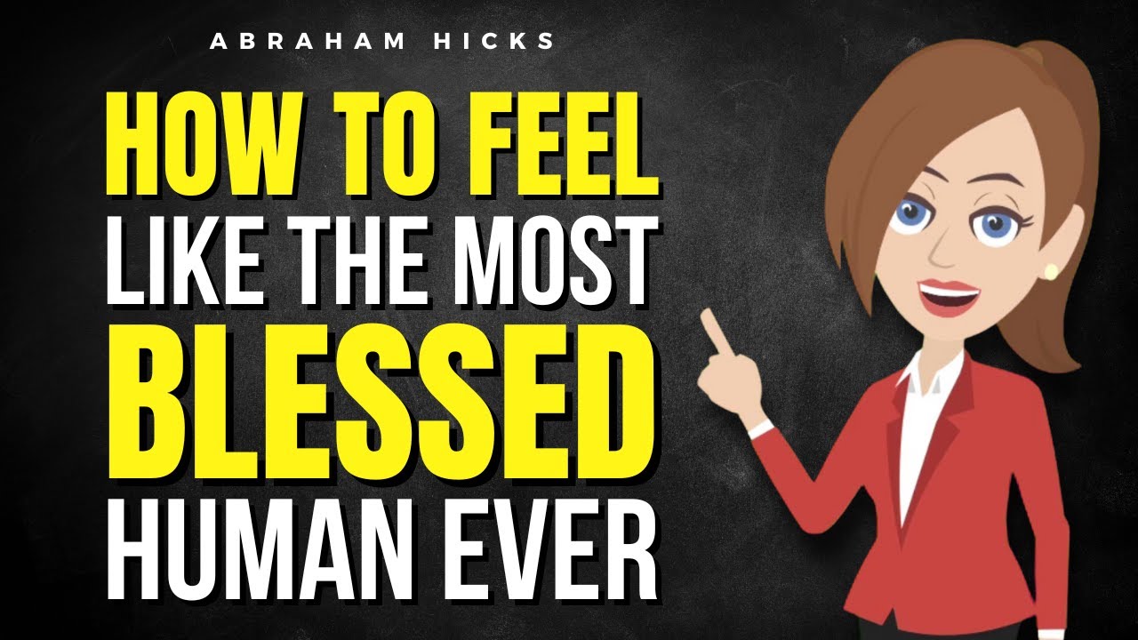 How to Tap Into the Flow & Feel Like the Most Blessed Human Ever  ✅ Abraham Hicks 2025