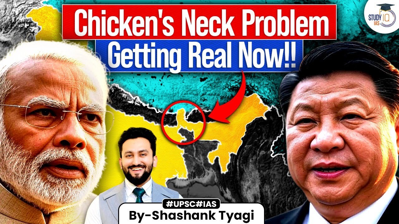 India’s Chicken Neck Corridor Crisis | Strategic Challenge with China & Bangladesh | Geopolitics