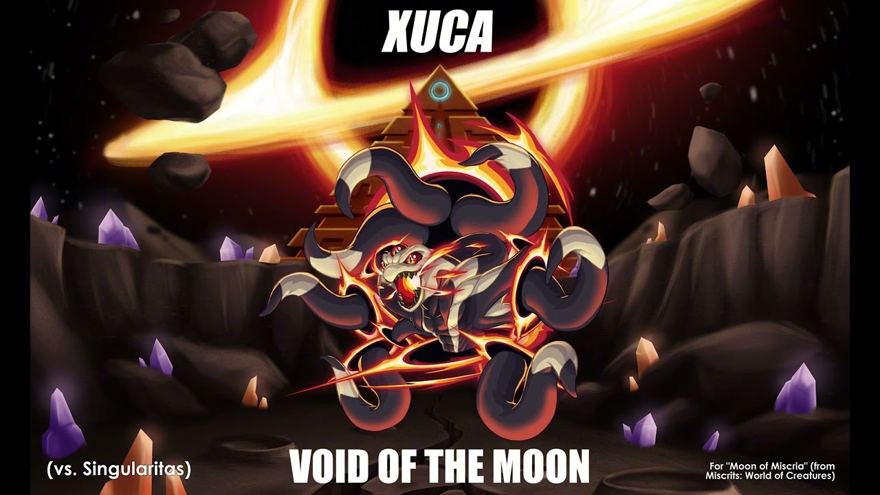 【Moon of Miscria】 Void of the Moon / XUCA