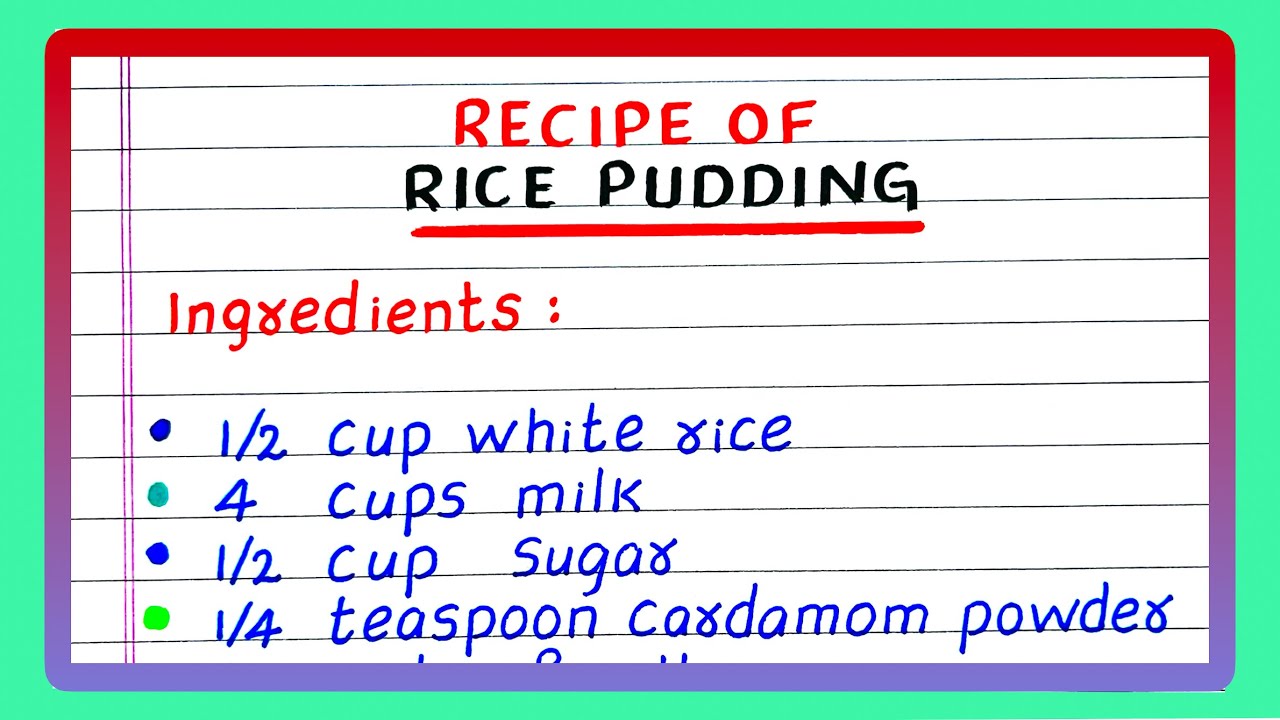 Write a Recipe of Rice Pudding | Recipe of Rice Pudding in English | My Favourite Dish Recipe
