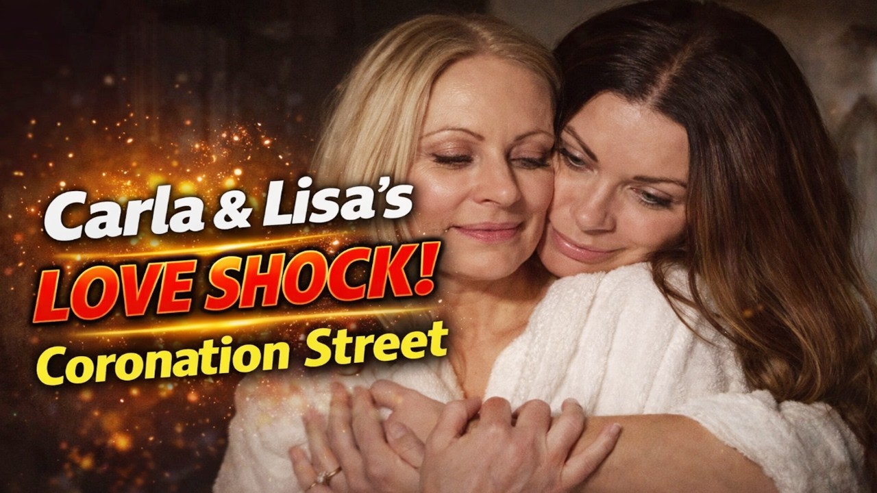 Carla & Lisa REUNITE After Coercive Control Bombshell Coronation Street Shock Explained!