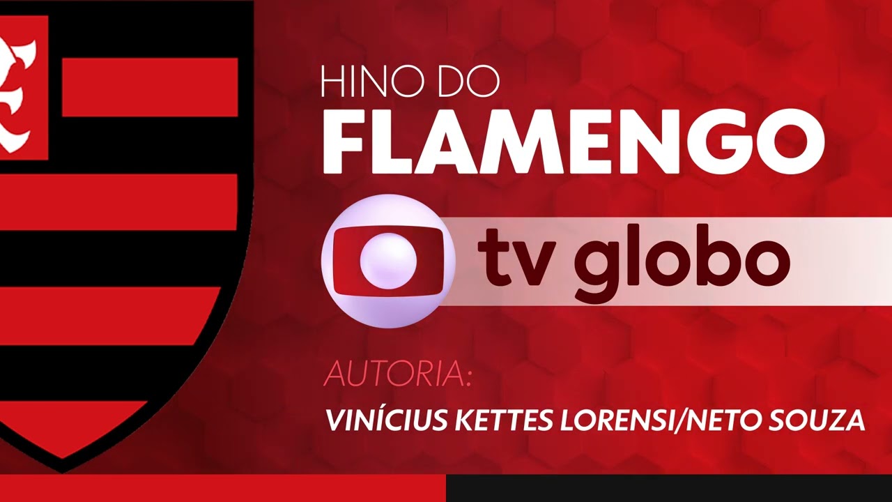 Hino do Flamengo | TV Globo