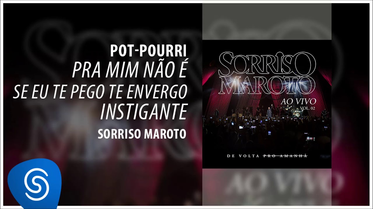 Sorriso Maroto -  Pra Mim N&atilde;o &Eacute;/Se Eu Te Pego Te Envergo/Instigante (De Volta Pro Amanh&atilde;, Vol. 2)