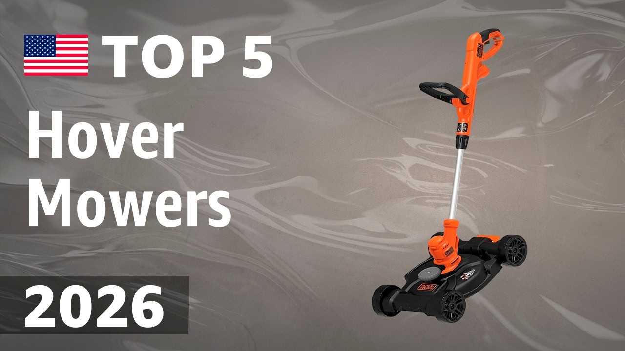 TOP—5. Best Hover Mowers 2026