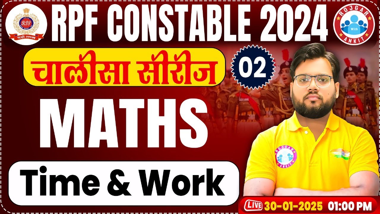 RPF Constable 2024 Classes | RPF Constable Maths Class | Time & Work | RPF Maths By Aakash Sir