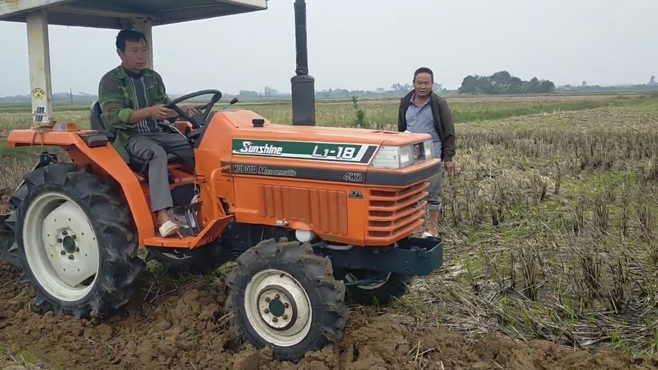 Bác chủ máy nhiều tuổi nhưng mới vào nghề tay lái non quá các bác ạ kubota l1 -18