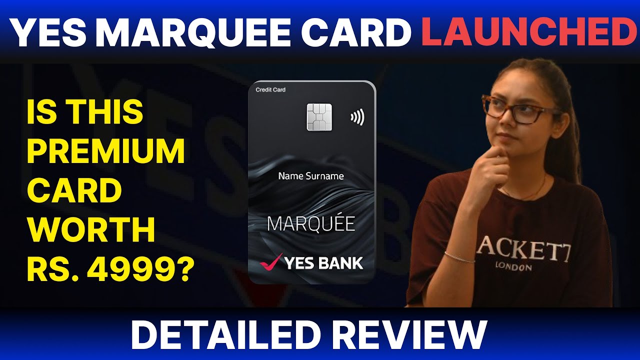 YES Marquee Credit Card Review| Features, Benefits, Eligibility, Reward Points