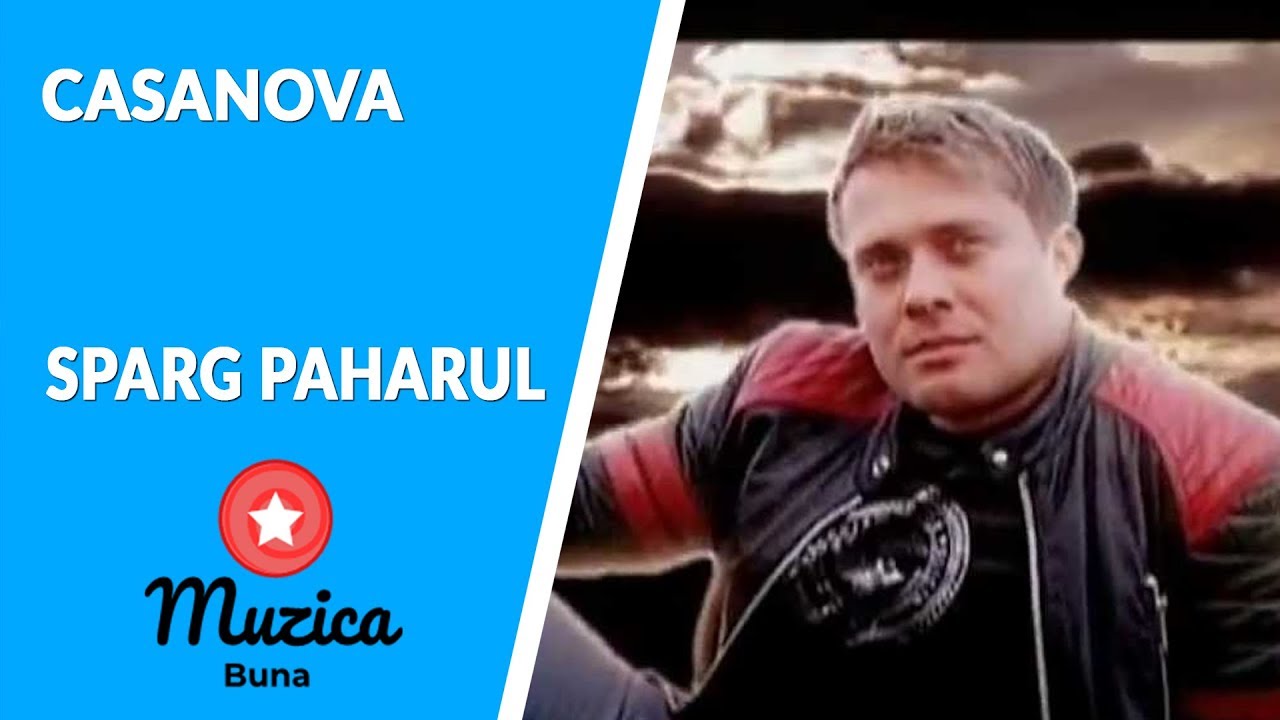 Casanova - Sparg Paharul [Manele Vechi]