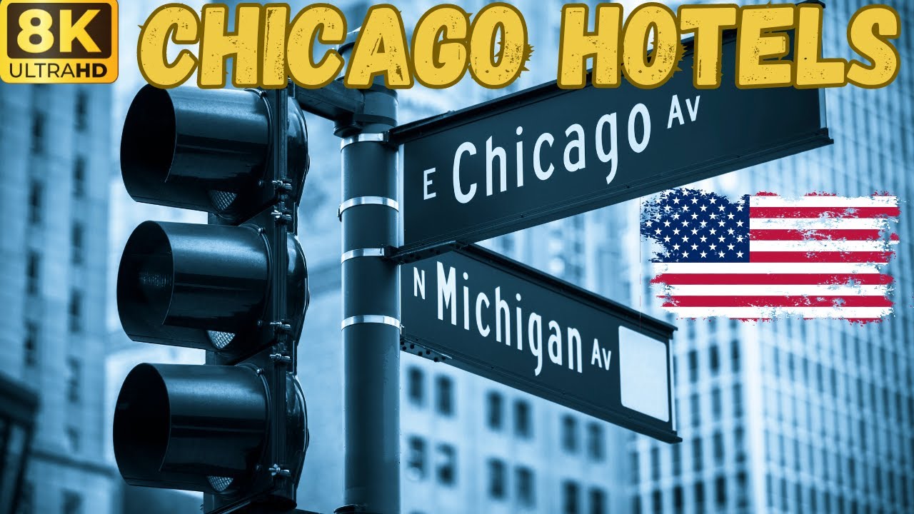 【8K】Чикаго: Лучшие отели Magnificent Mile & Riverwalk - Эпизод 1