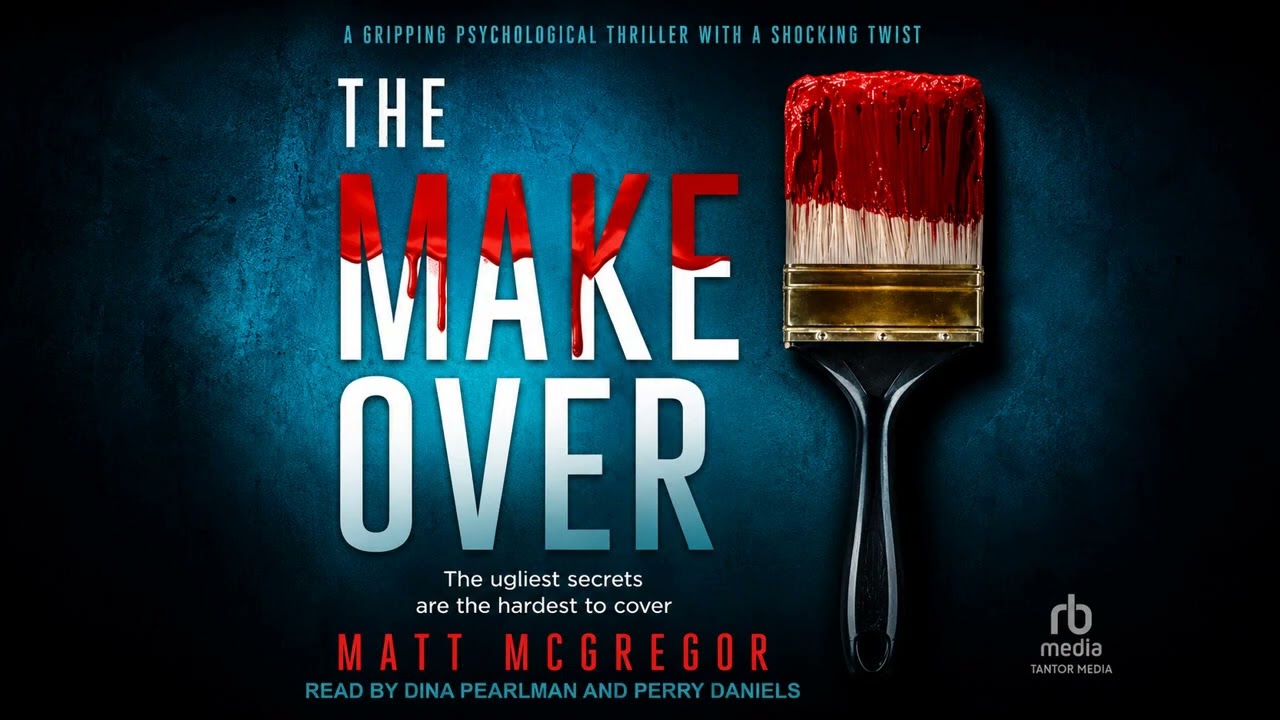 The Makeover by Matt McGregor | Audiobook Mystery, Thriller & Suspense