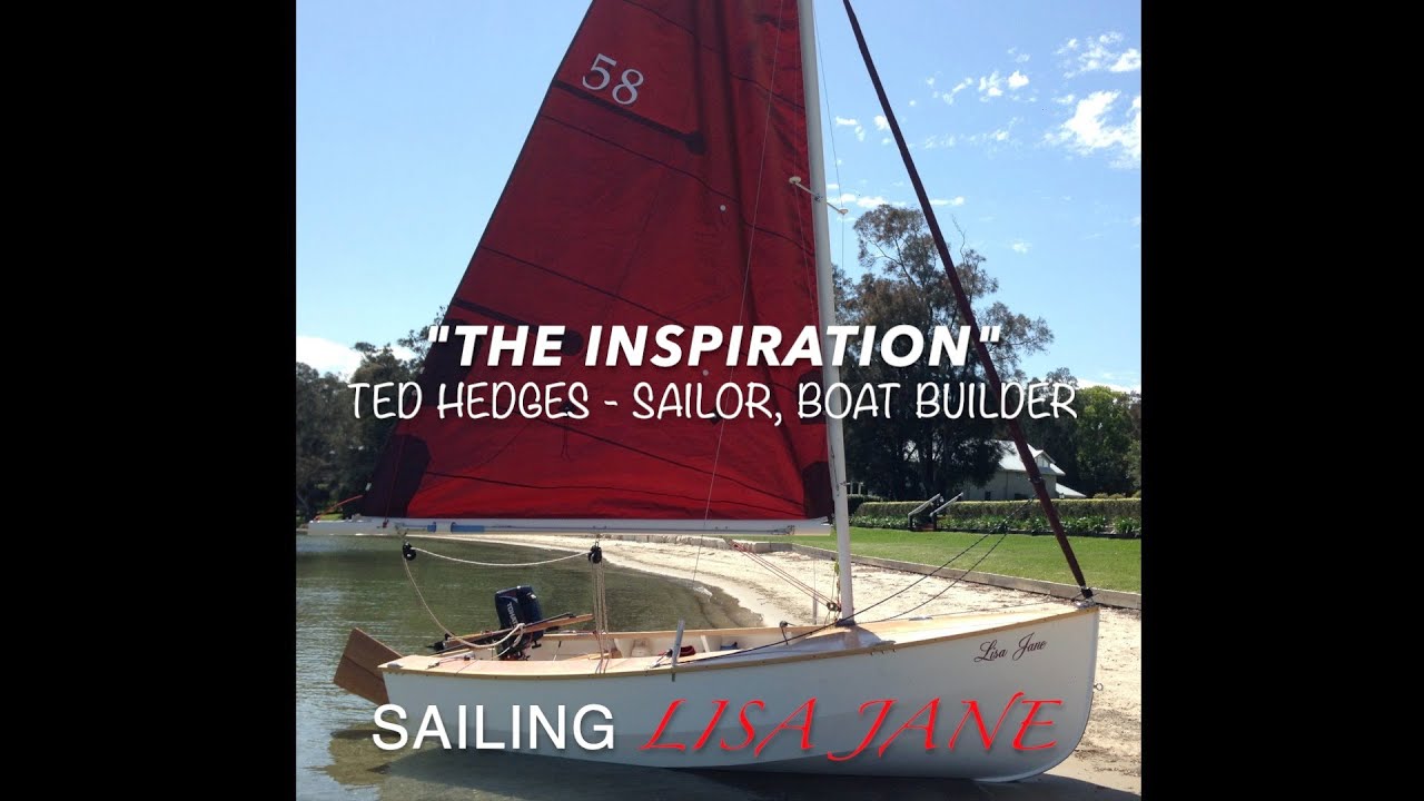 'The Inspiration': Ted Hedges, dinghy sailor, boatbuilder