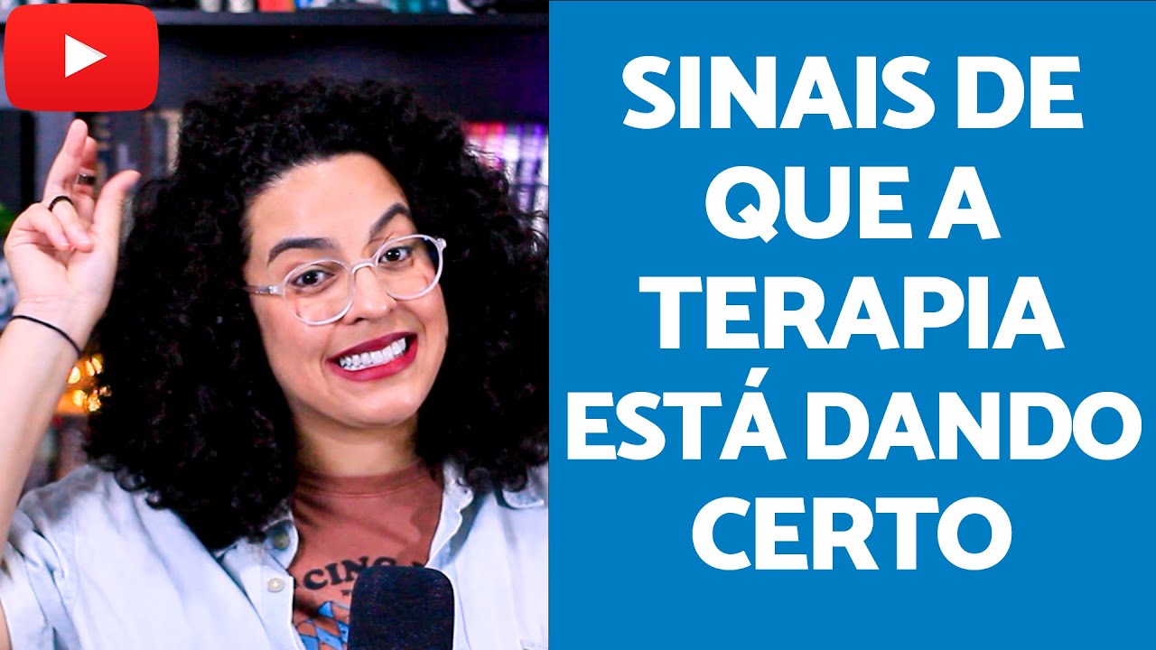 3 sinais para você saber se a Psicoterapia está funcionando | Acidamente