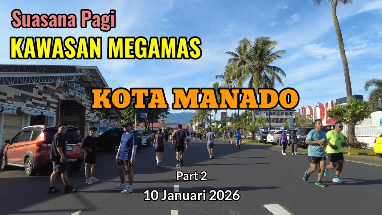 Suasana Pagi Kawasan Megamas Kota Manado 10 Januari 2026 (Part 2)
