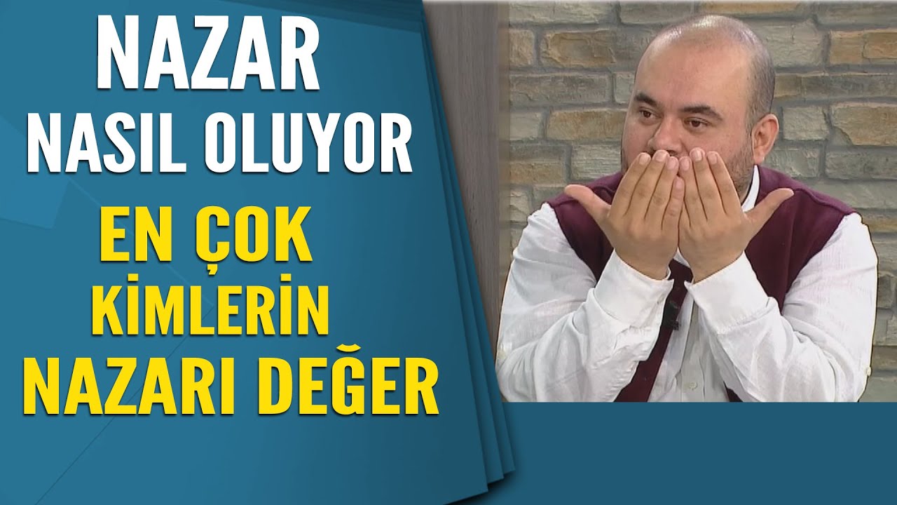 Nazar nasıl oluyor? En çok kimlerin nazarı değer? Hayatta Her Şey Var 12 Nisan 2023