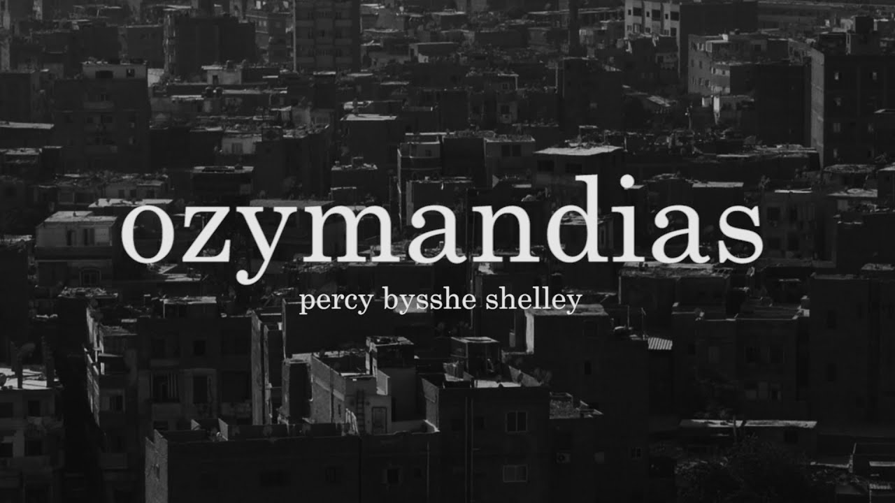 Ozymandias by Percy Bysshe Shelley