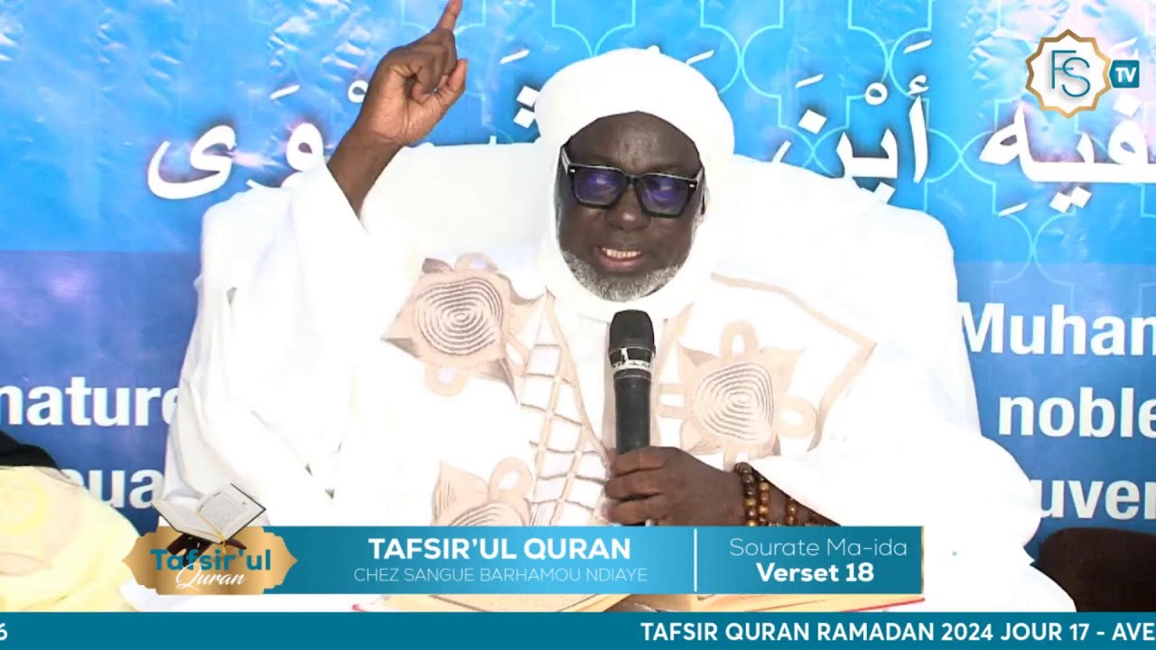 TAFSIR QURAN 2024 JOUR 17 - CHEZ SANGUE BARHAMOU NDIAYE