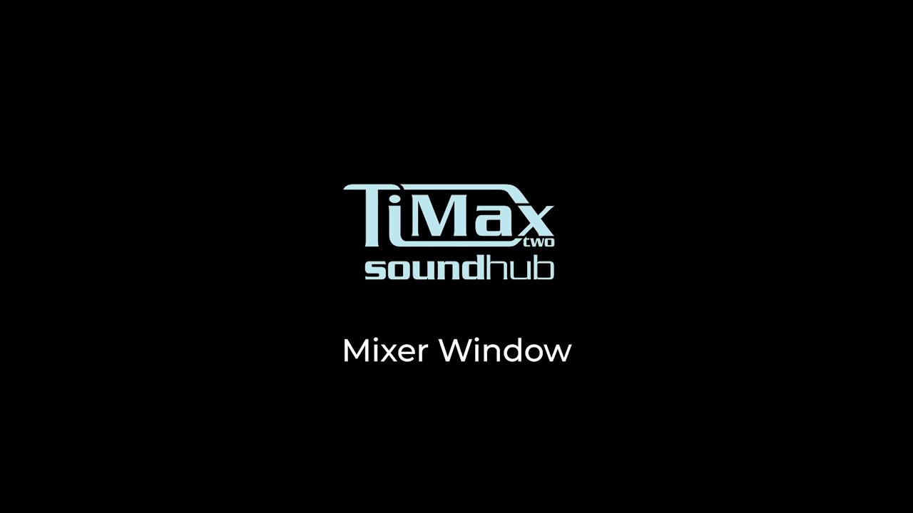 TiMax SoundHub Training - Mixer Window