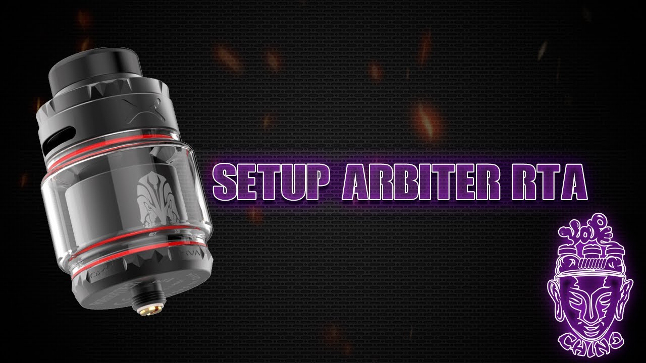SETUP Arbiter RTA by OXVA| Chino Vape