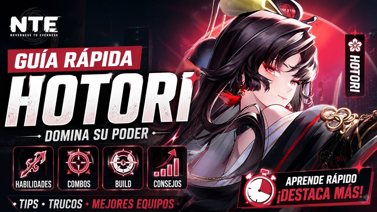 M&aacute;ximo potencial - guia r&aacute;pida de hotori  - Neverness to Evernes