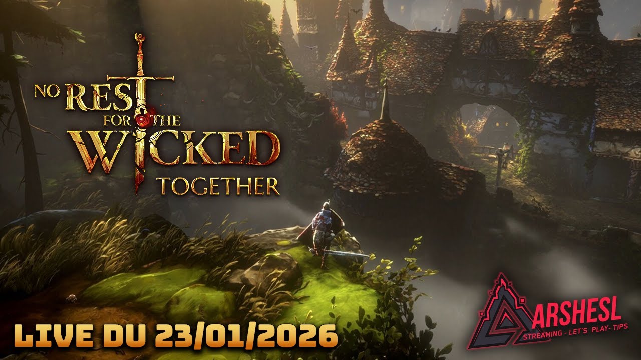 Nouvelle grosse maj, nouvelle partie ! - No Rest for the Wicked - Live du 23/01/2026