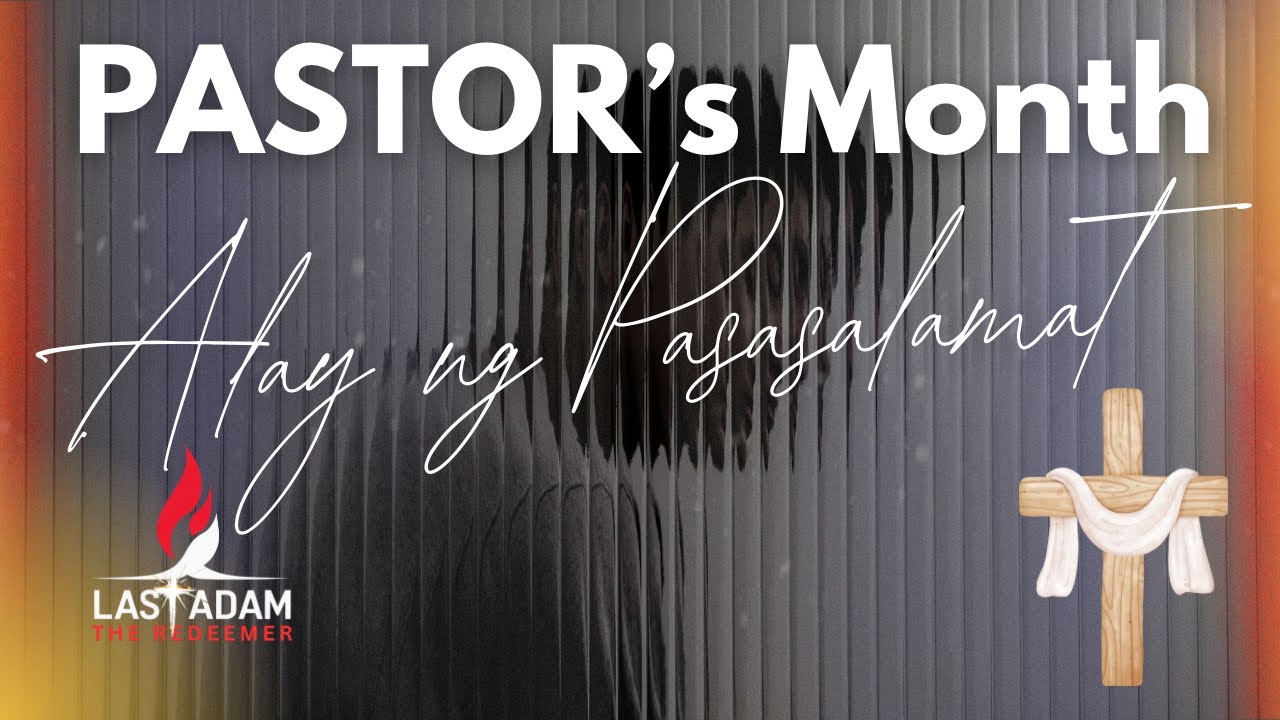 ALAY NG PASASALAMAT / Pastor’s Month  | Last Adam 2025 #worship  #tagalogchristian 