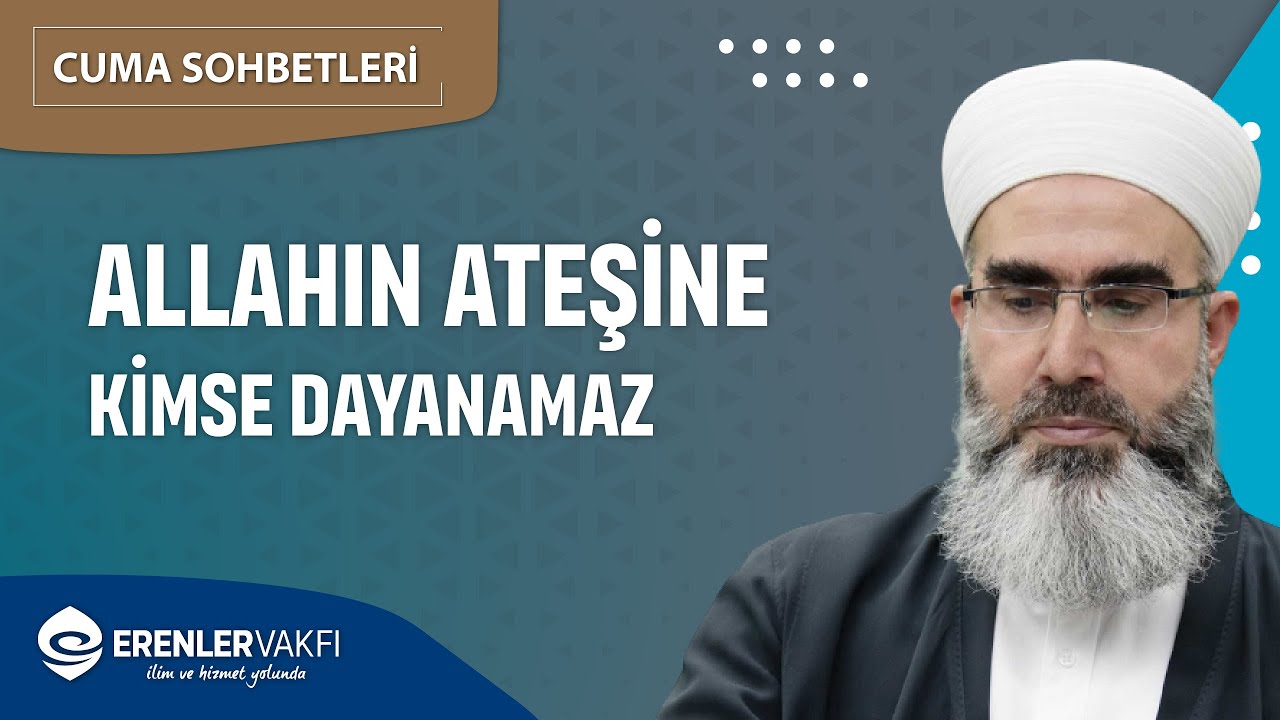 Allah'ın Ateşine Kimse Dayanamaz | Cuma Sohbetleri