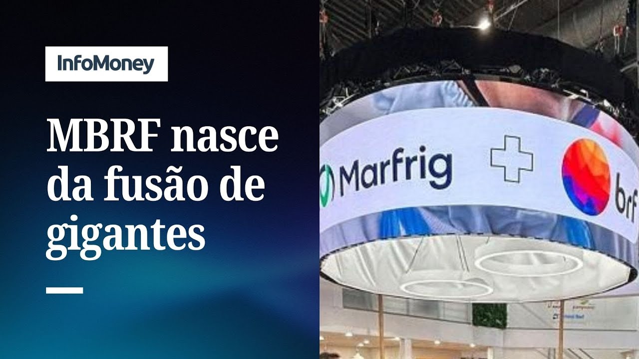 MBRF: Fus&atilde;o entre BRF e Marfrig cria gigante do setor de alimentos | InfoMoney News