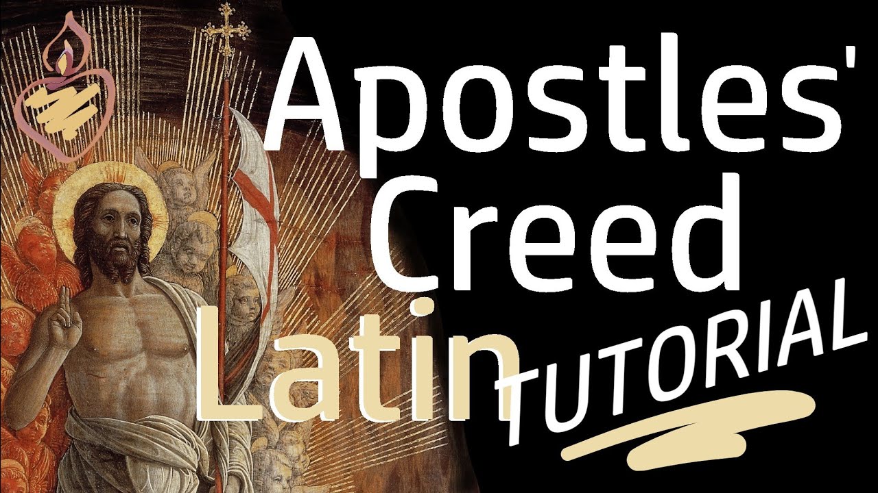 Apostles' Creed Latin Tutorial : How to Pray the Apostles' Creed in Original Ecclesiastical Latin