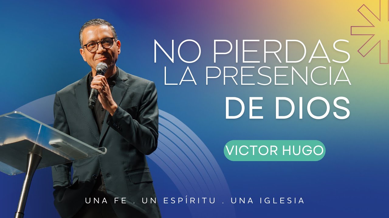 No pierdas la presencia de Dios - Pr. Victor Hugo | Plenaria 5 - Congreso Somos UNO