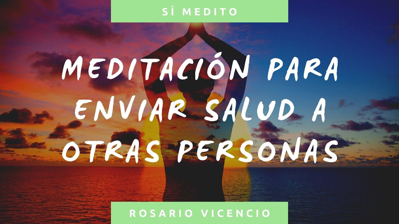 Meditación para enviar SALUD A OTRAS PERSONAS | Meditación Guiada
