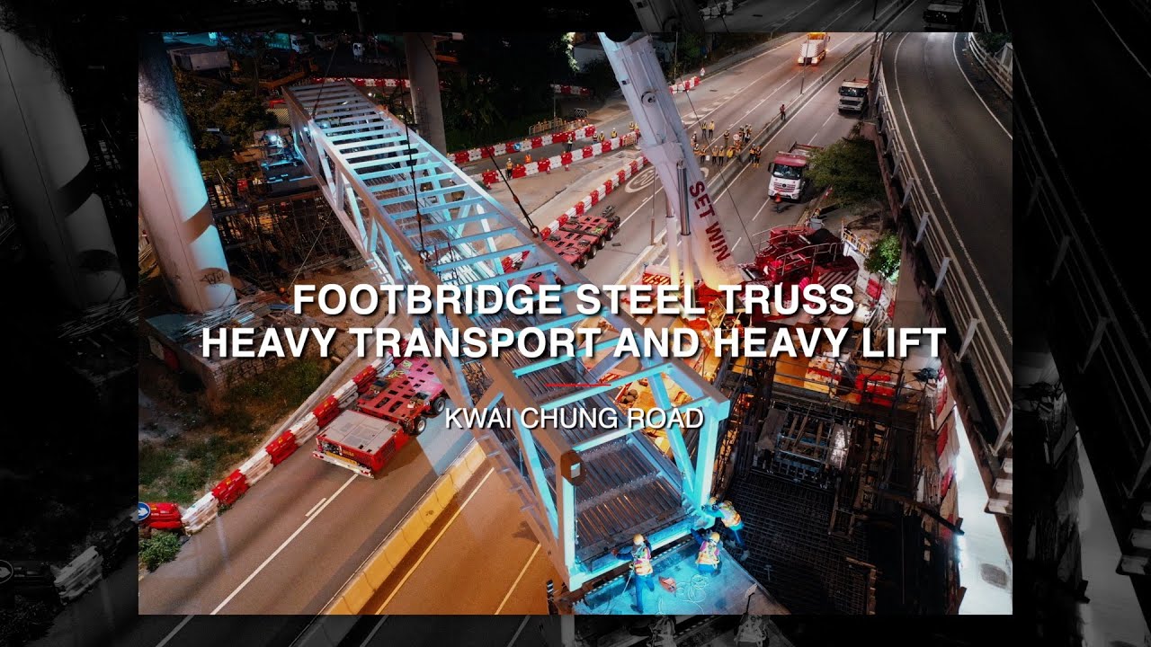 Kwai Chung Road - Footbridge Steel Truss Lift and Transport