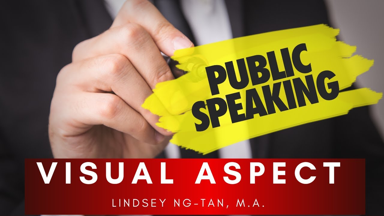 PUBLIC SPEAKING SKILLS PART 2: VISUAL ASPECT