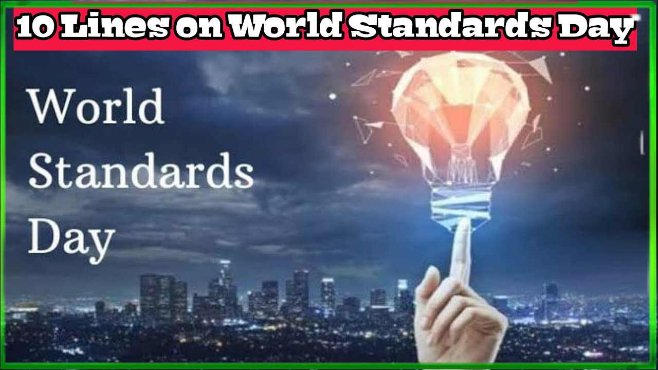 10 Lines On World Standards Day 2020 !! World Standards Day Essay in English !! Standards Day
