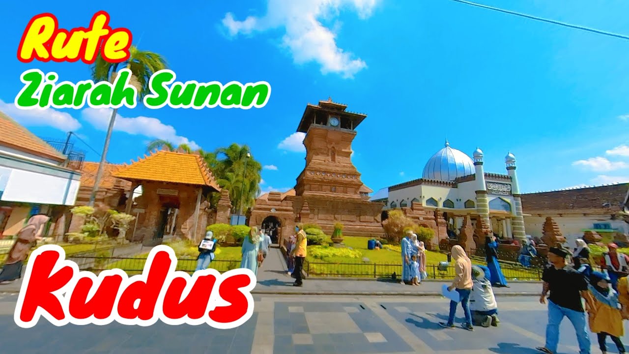 RUTE ZIARAH SUNAN KUDUS