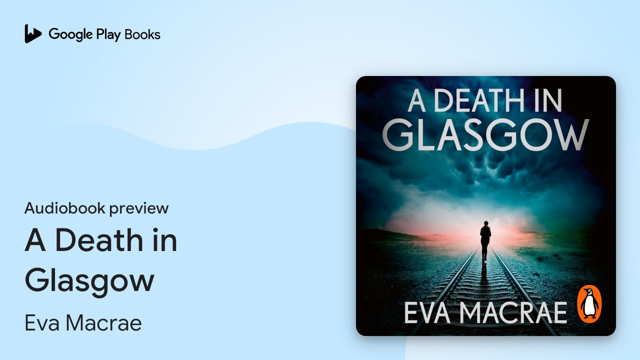 A Death in Glasgow by Eva Macrae · Audiobook preview