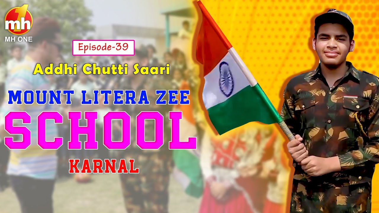 Addhi Chutti Saari-S03 | Bipan Joshi | Mount Litera Zee School, Karnal | EP-39 | MH ONE